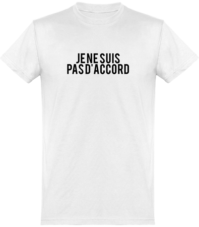T-shirt 150 G Je ne suis pas d'accord
